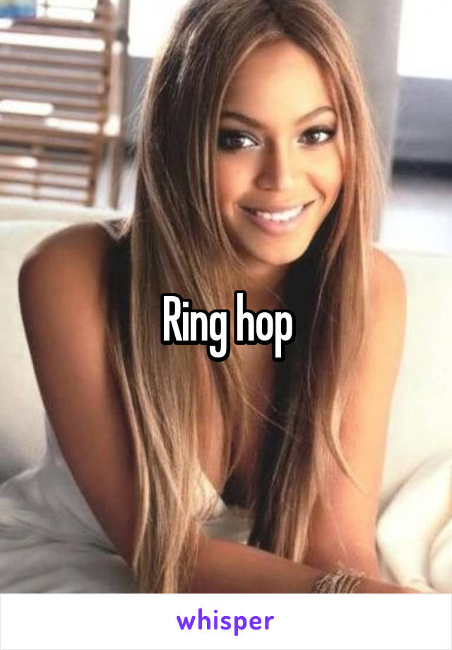 Ring hop