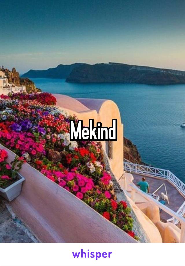 Mekind