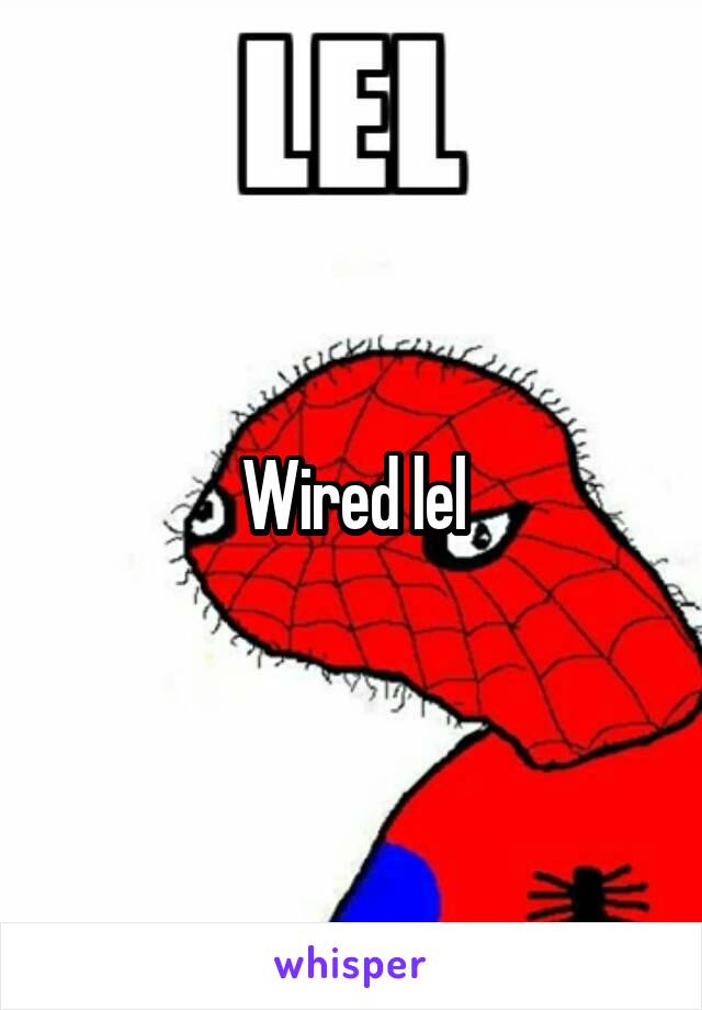 Wired lel