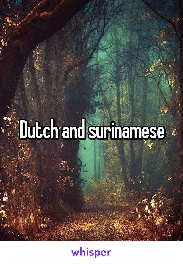 Dutch and surinamese