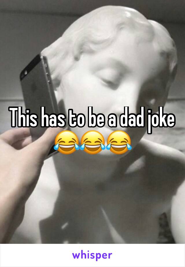 This has to be a dad joke
😂😂😂