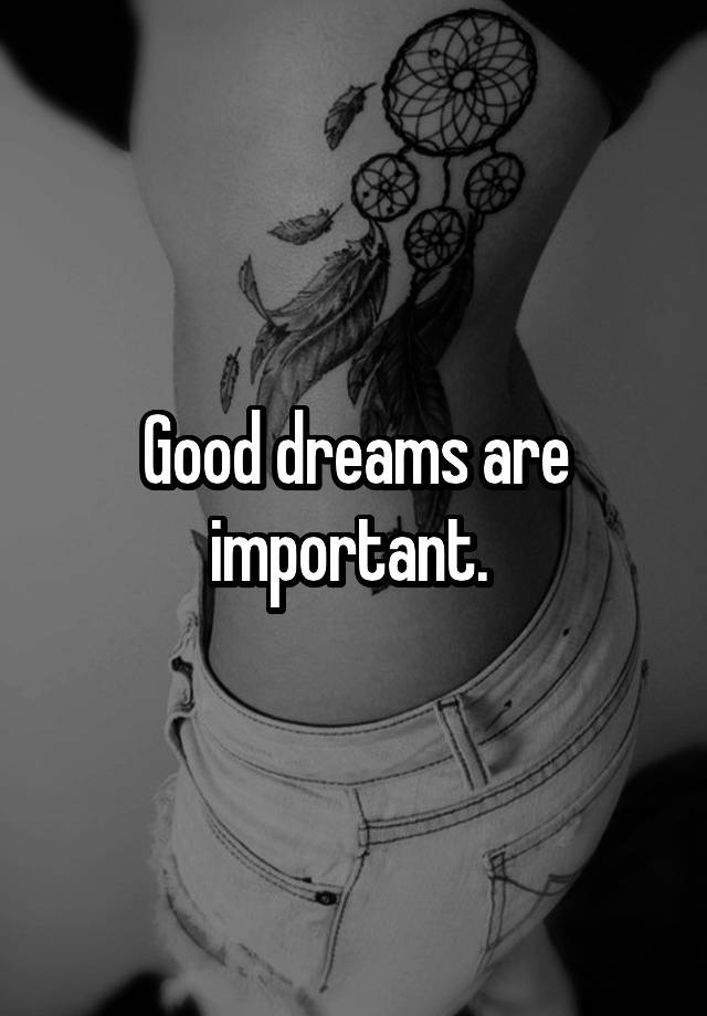 good-dreams-are-important