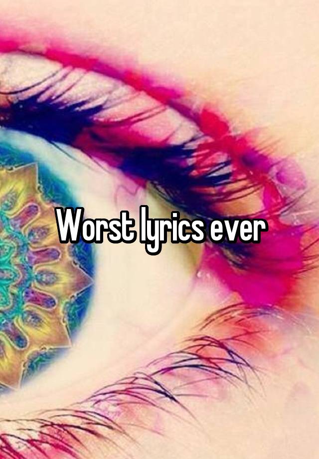 worst-lyrics-ever