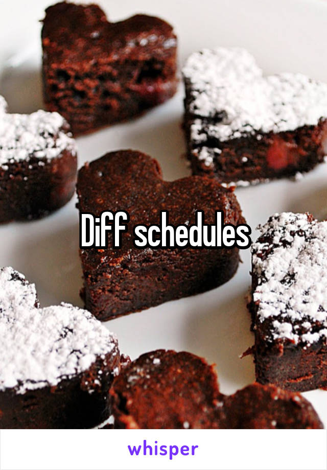 Diff schedules