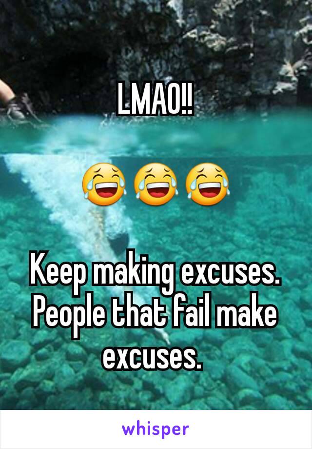 LMAO!!

😂😂😂

Keep making excuses. People that fail make excuses. 