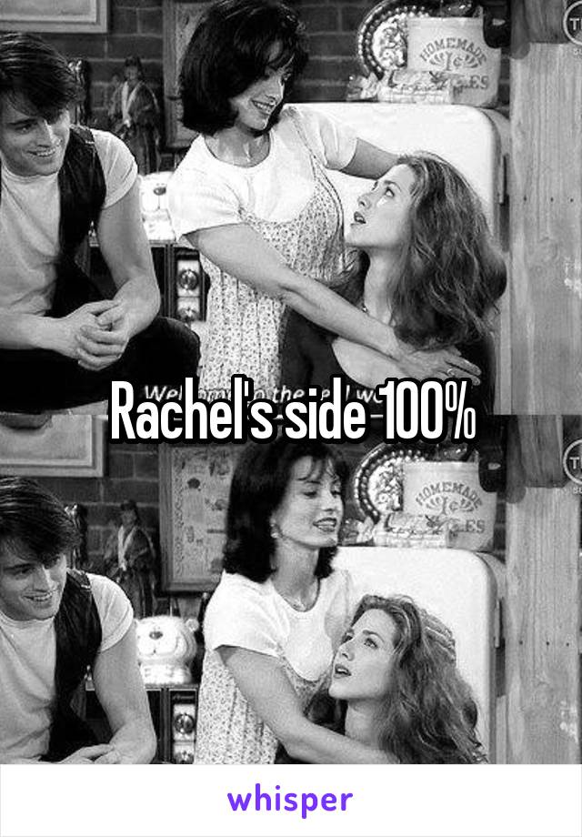 Rachel's side 100%