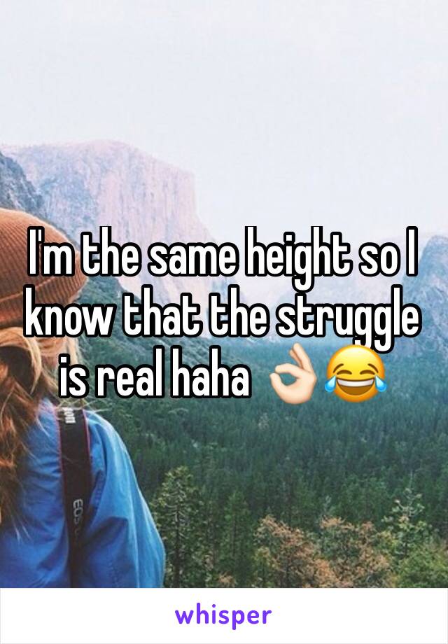 I'm the same height so I know that the struggle is real haha 👌🏻😂