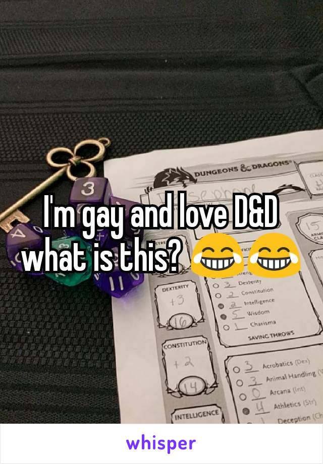 I'm gay and love D&D what is this? 😂😂