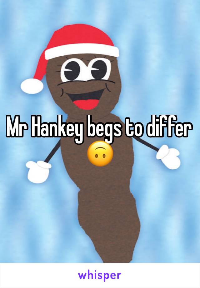 Mr Hankey begs to differ 🙃