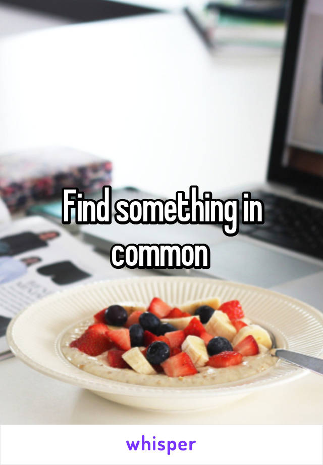 Find something in common 