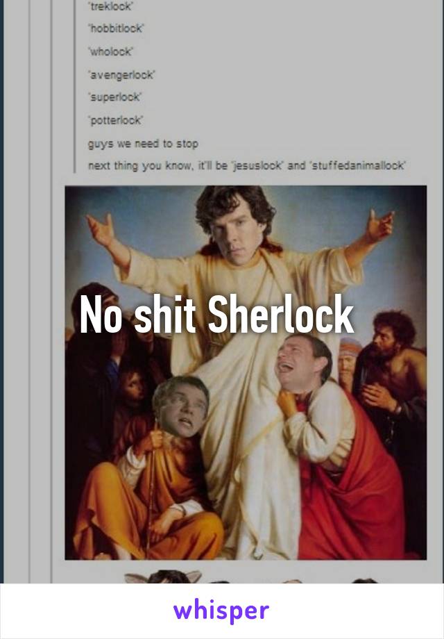 No shit Sherlock 