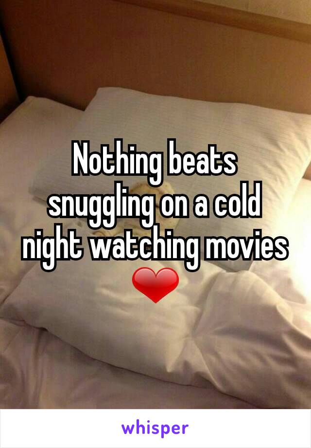 Nothing beats snuggling on a cold night watching movies ❤