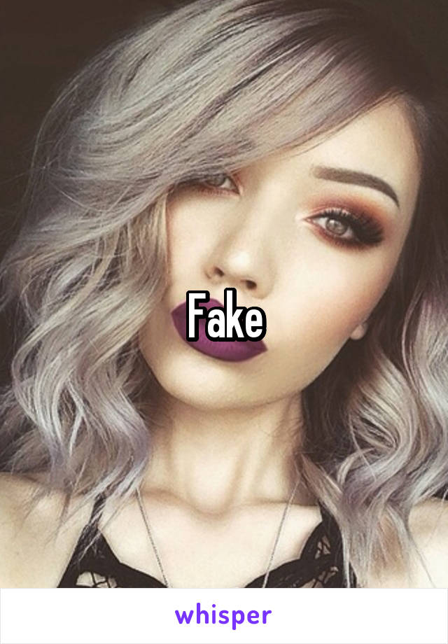 Fake