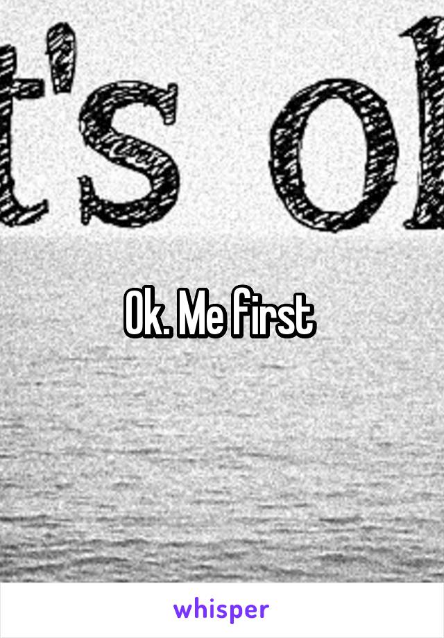 Ok. Me first 