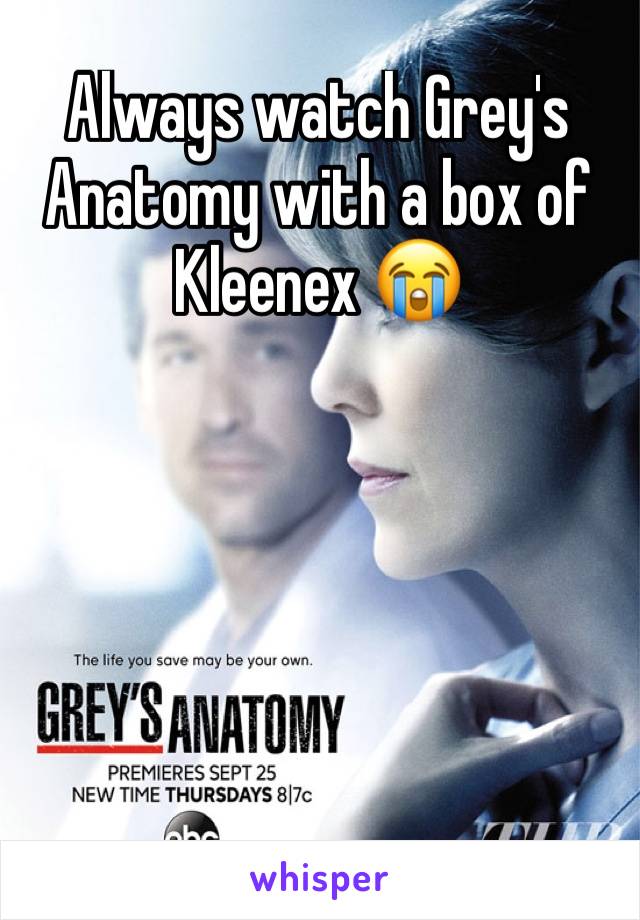 Always watch Grey's Anatomy with a box of Kleenex 😭