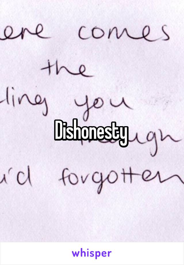 Dishonesty 