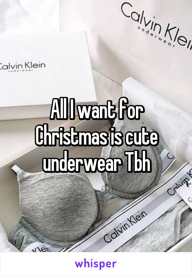 All I want for Christmas is cute underwear Tbh