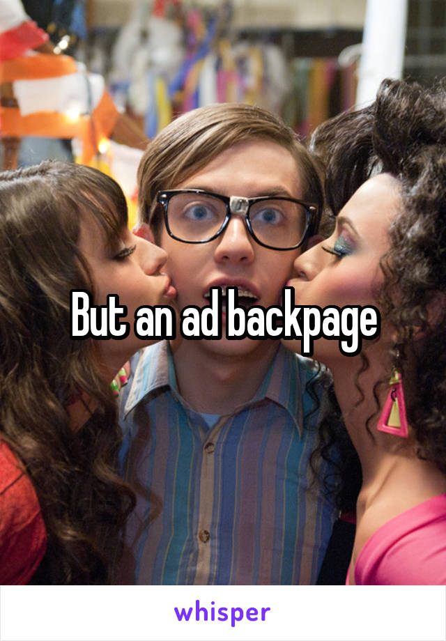 But an ad backpage