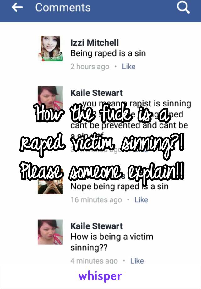 How the fuck is a raped victim sinning?! Please someone explain!!