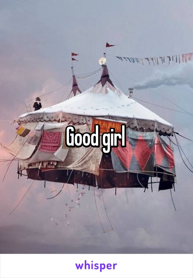 Good girl 