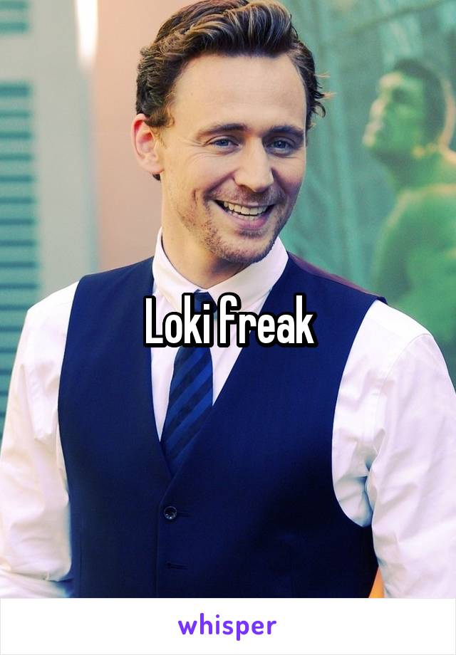 Loki freak