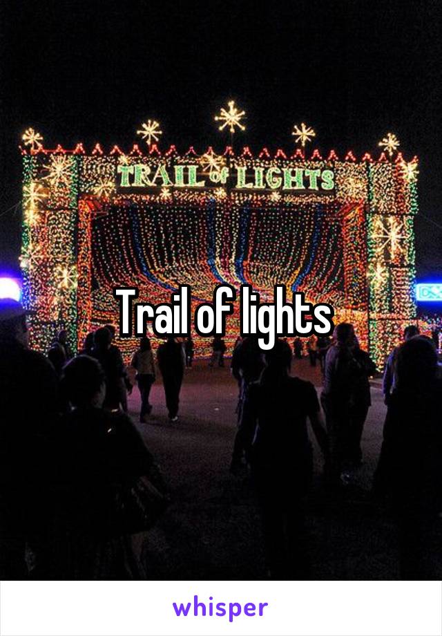 Trail of lights