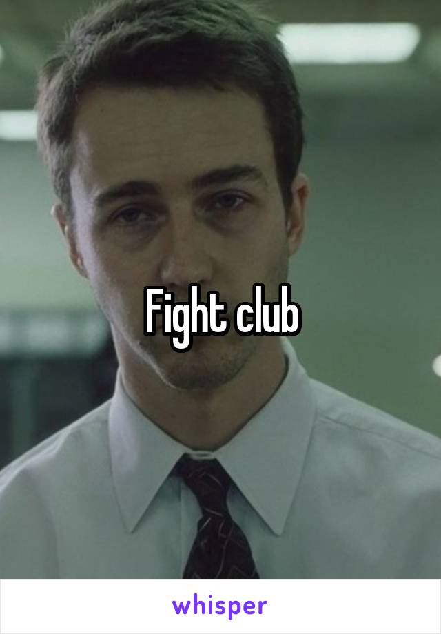 Fight club