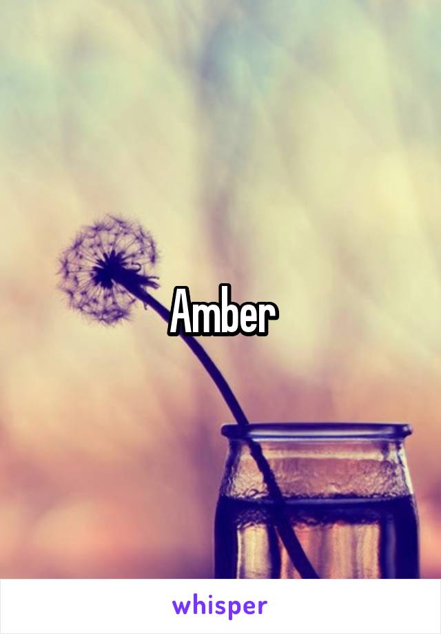 Amber