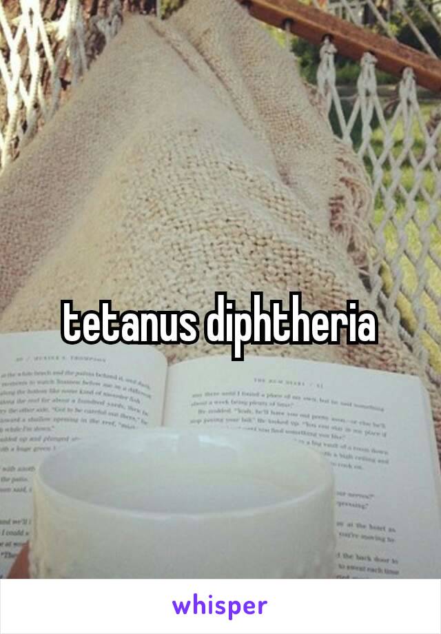  tetanus diphtheria 