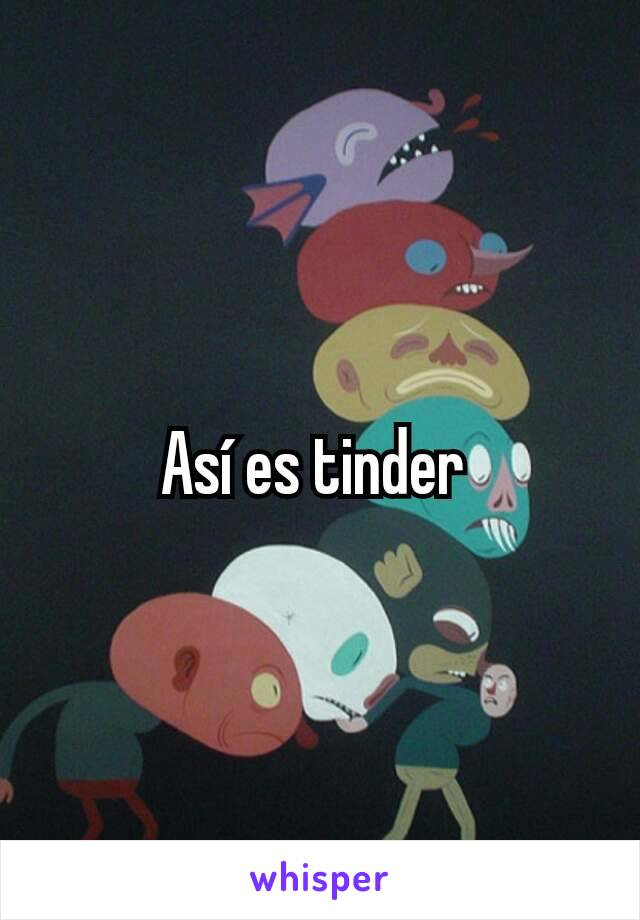 Así es tinder 