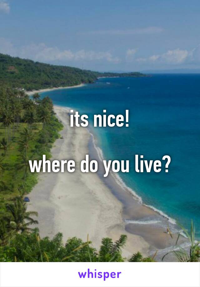 its nice!

where do you live?