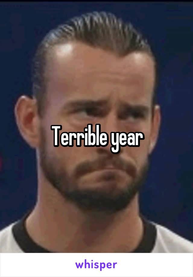 Terrible year