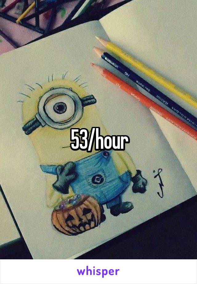 53/hour