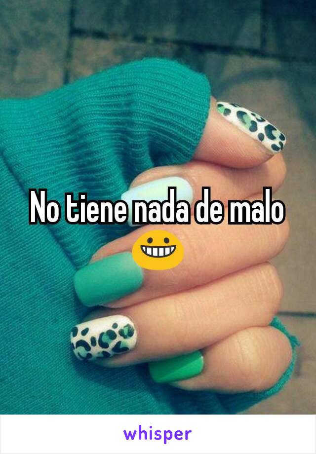 No tiene nada de malo 😀