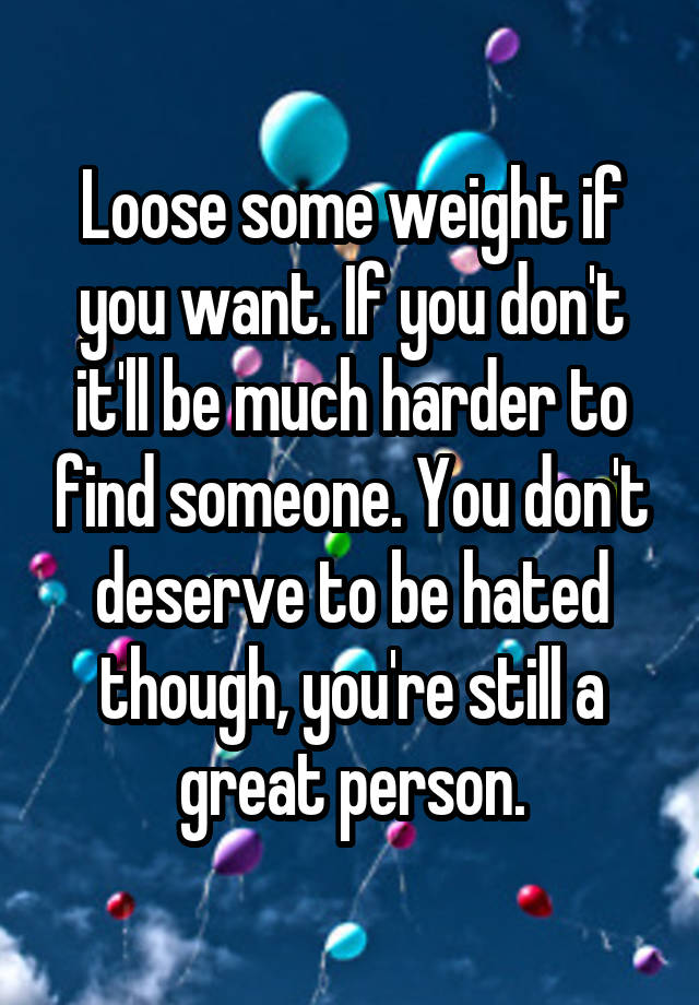 loose-some-weight-if-you-want-if-you-don-t-it-ll-be-much-harder-to