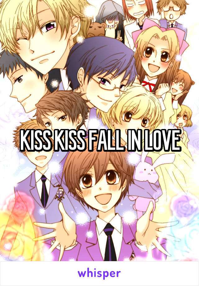 KISS KISS FALL IN LOVE