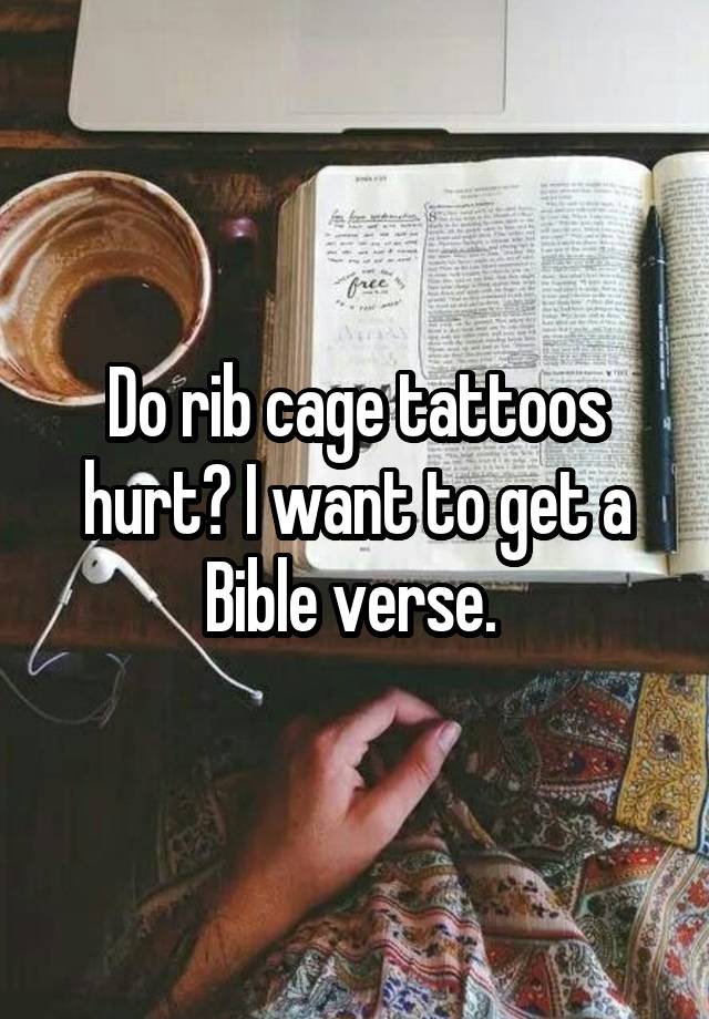 do-rib-cage-tattoos-hurt-i-want-to-get-a-bible-verse