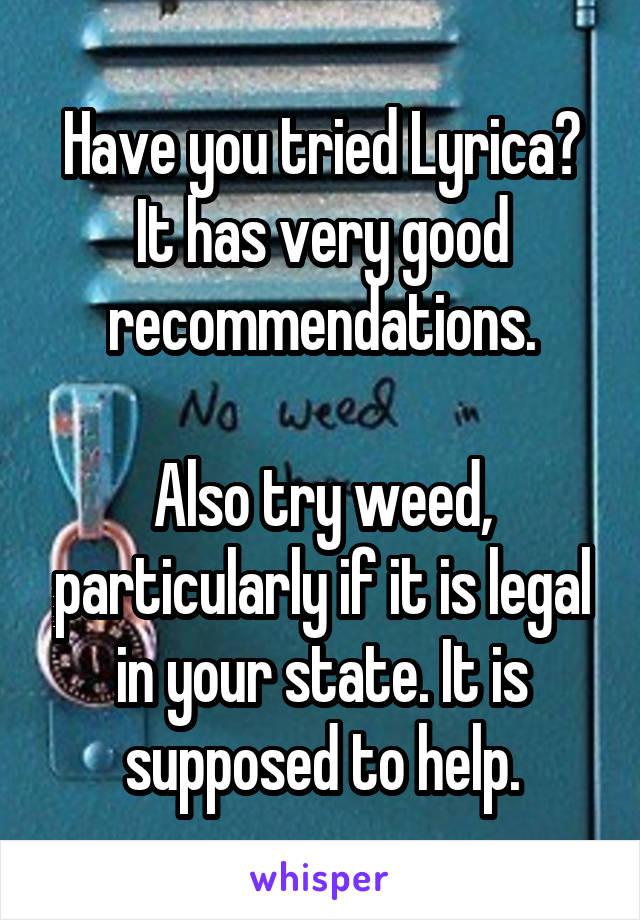 Have you tried Lyrica? It has very good recommendations.

Also try weed, particularly if it is legal in your state. It is supposed to help.