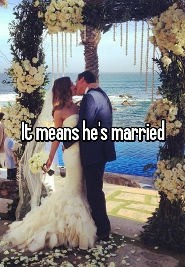 it-means-he-s-married