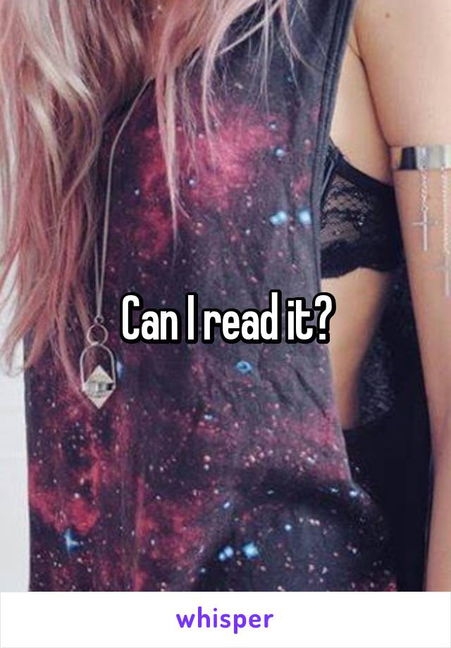 Can I read it?