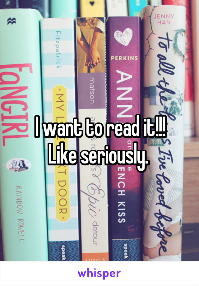 I want to read it!!!
Like seriously. 