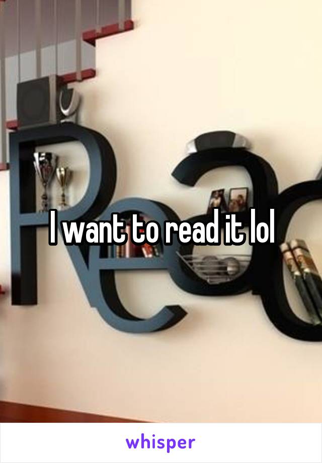 I want to read it lol