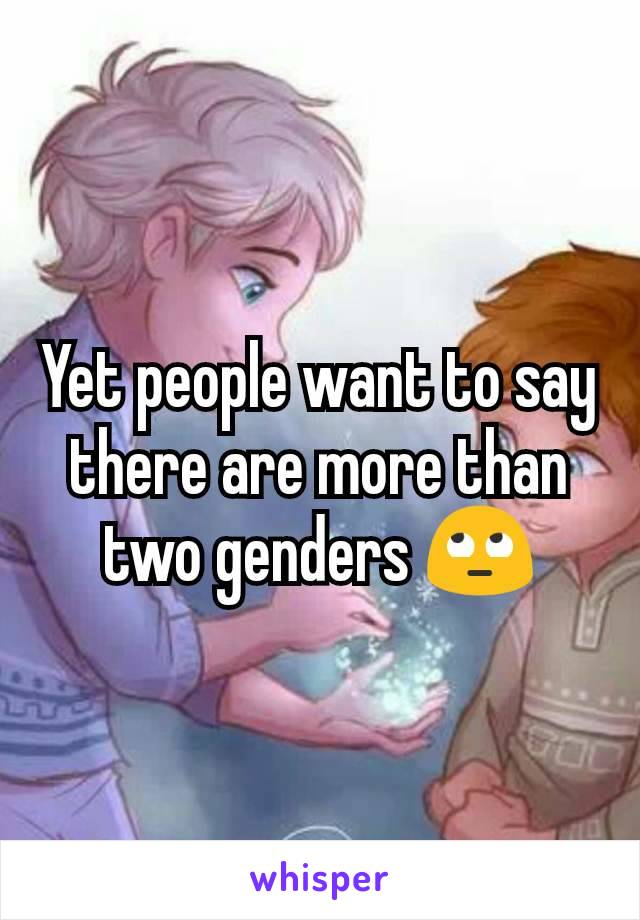 Yet people want to say there are more than two genders 🙄