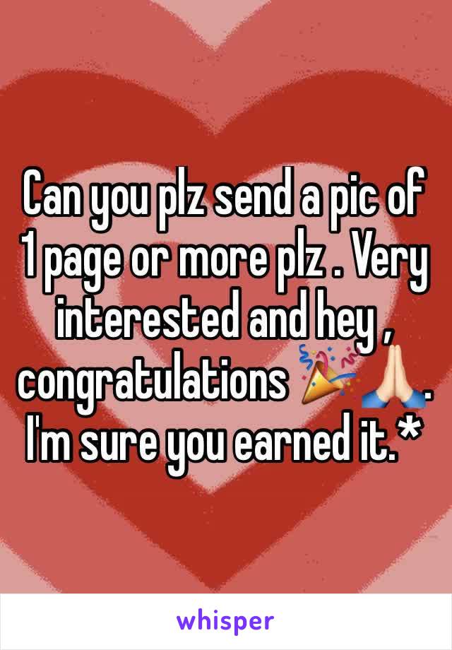 Can you plz send a pic of 1 page or more plz . Very interested and hey , congratulations 🎉🙏🏻. I'm sure you earned it.*