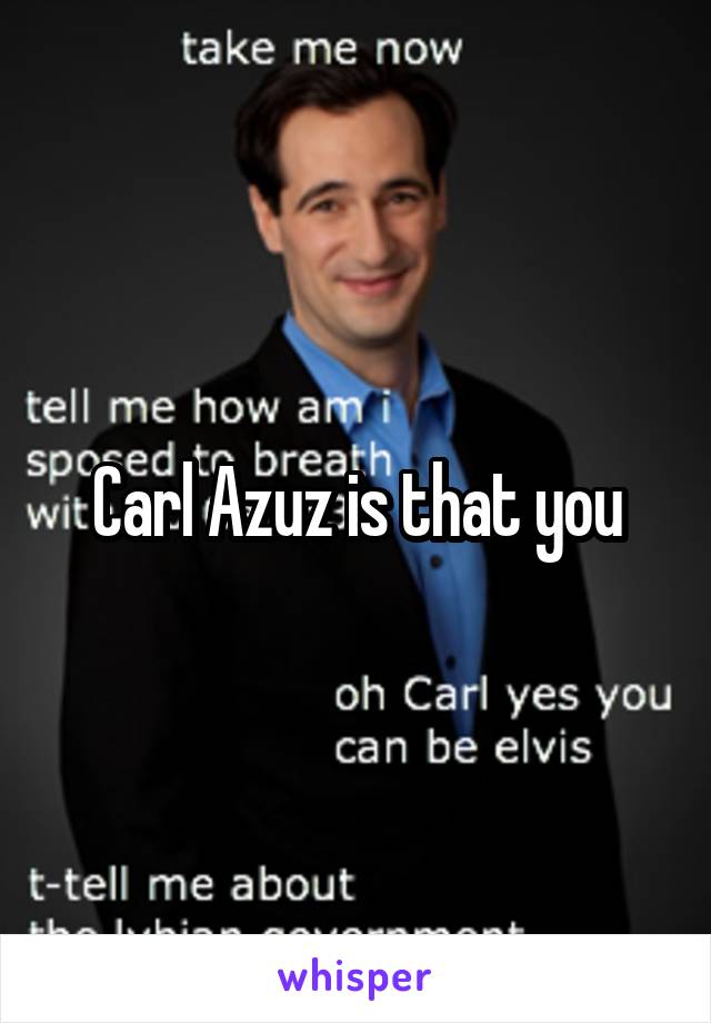 Carl Azuz is that you