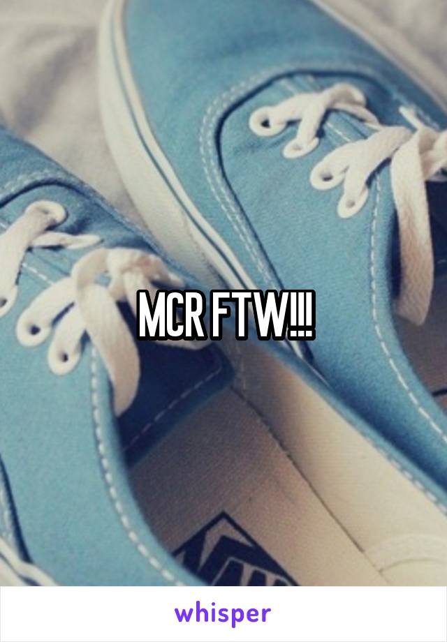 MCR FTW!!!