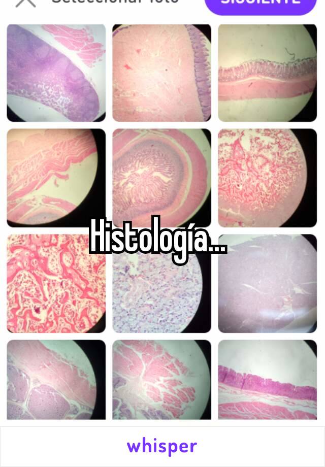 Histología... 