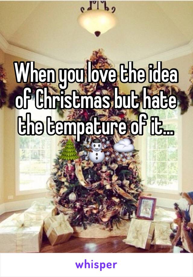 When you love the idea of Christmas but hate the tempature of it...
🌲☃️🌨