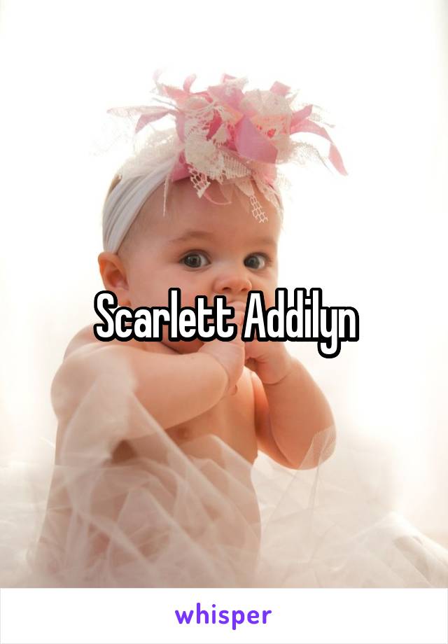 Scarlett Addilyn