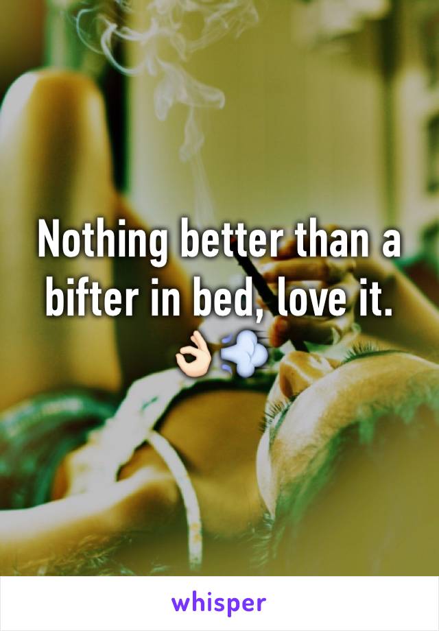 Nothing better than a bifter in bed, love it.
👌🏻💨